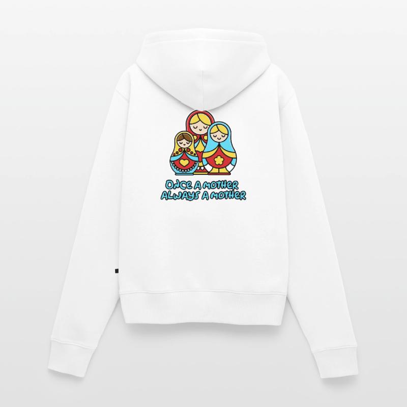 Einmal Mutter, immer Mutter Frauen Premium Bio Zip Hoodie