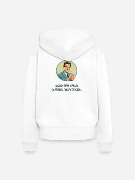 Work Time Fraud – Certified Professional - Frauen Premium Bio Zip Hoodie - Weiß