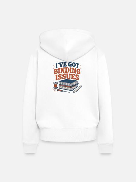 Ich habe Bindungsprobleme | Buchbinden - Frauen Premium Bio Zip Hoodie - Weiß