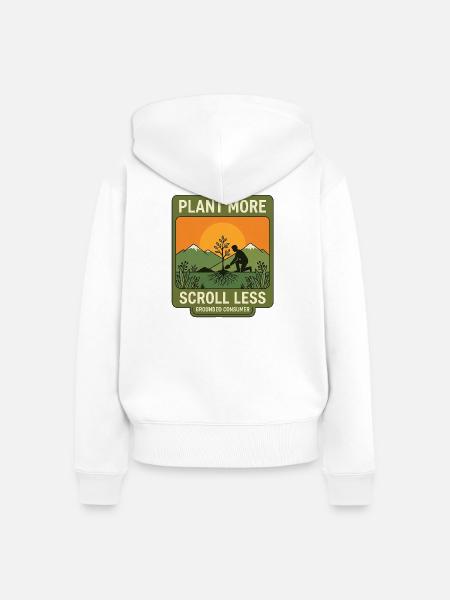 Plant More Scroll Less - Frauen Premium Bio Zip Hoodie - Weiß