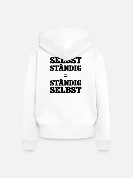 Selbstständig Selbstständigkeit Chef Werden Firma  - Frauen Premium Bio Zip Hoodie - Weiß