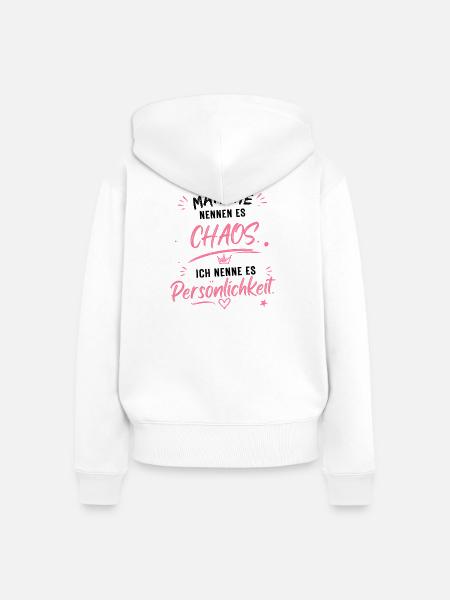 Chaos wird Persönlichkeit - Frauen Premium Bio Zip Hoodie - Weiß
