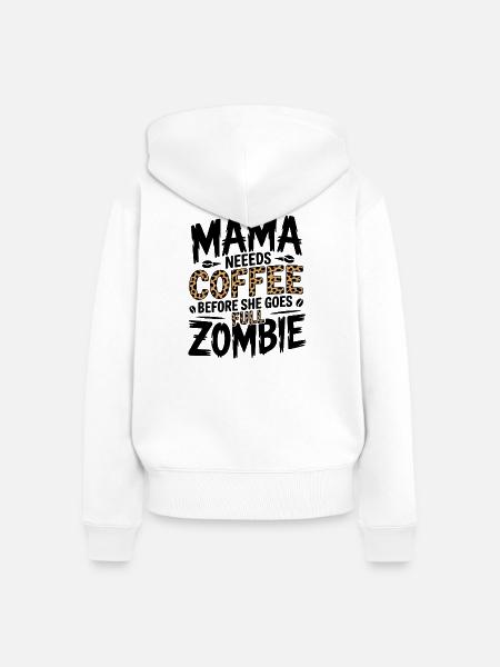 Mama braucht Kaffee - Frauen Premium Bio Zip Hoodie - Weiß