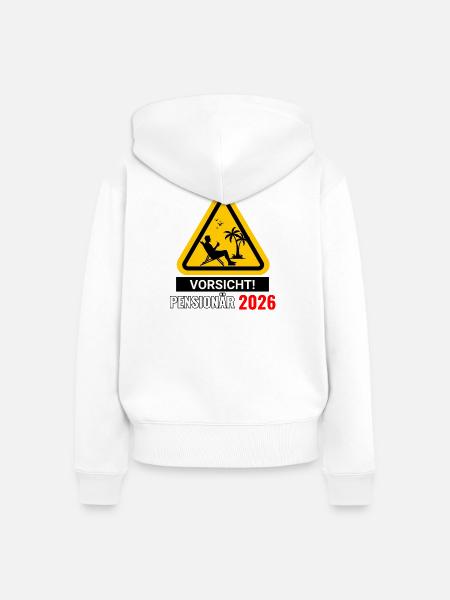 Vorsicht! Pensionär 2026 - Frauen Premium Bio Zip Hoodie - Weiß