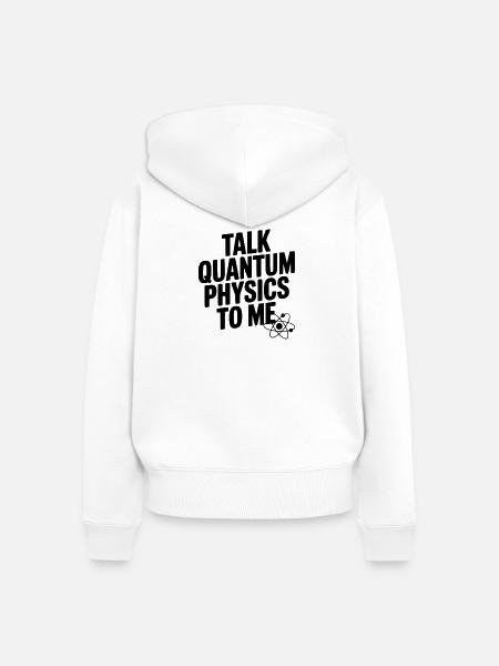Sprich mit mir über Quantenphysik - Frauen Premium Bio Zip Hoodie - Weiß