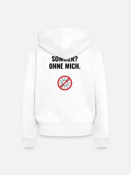 Sommer? Ohne mich. - Frauen Premium Bio Zip Hoodie - Weiß