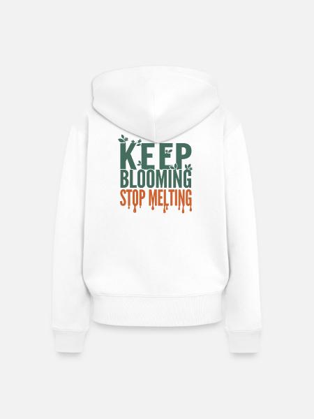 Keep Blooming Stop Melting - Frauen Premium Bio Zip Hoodie - Weiß