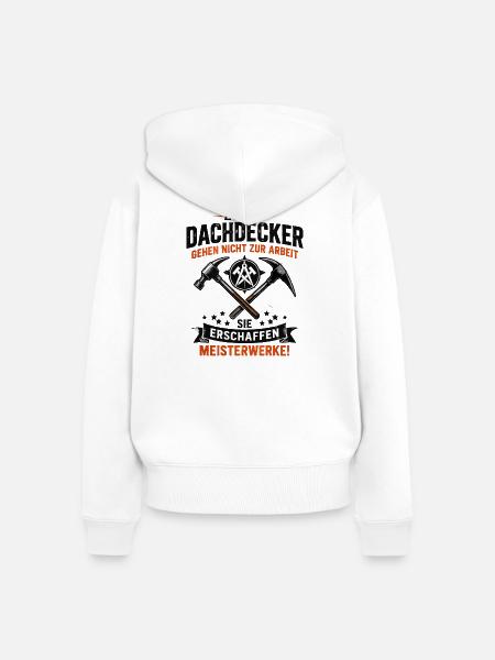 Echte Dachdecker Meisterwerke - Frauen Premium Bio Zip Hoodie - Weiß
