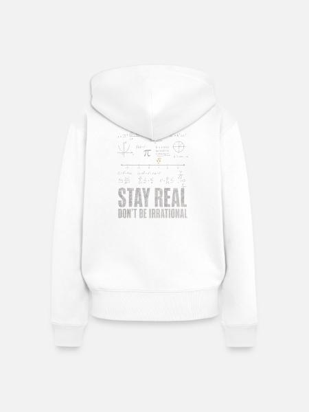 Bleib Real Werd Nicht Irrational Mathelehrer - Frauen Premium Bio Zip Hoodie - Weiß