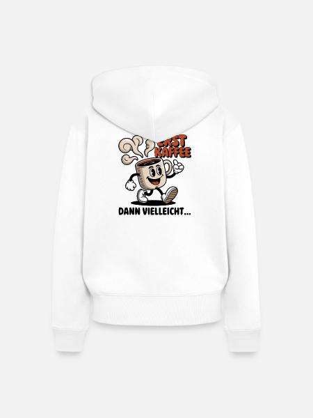 Erst Kaffee - Frauen Premium Bio Zip Hoodie - Weiß