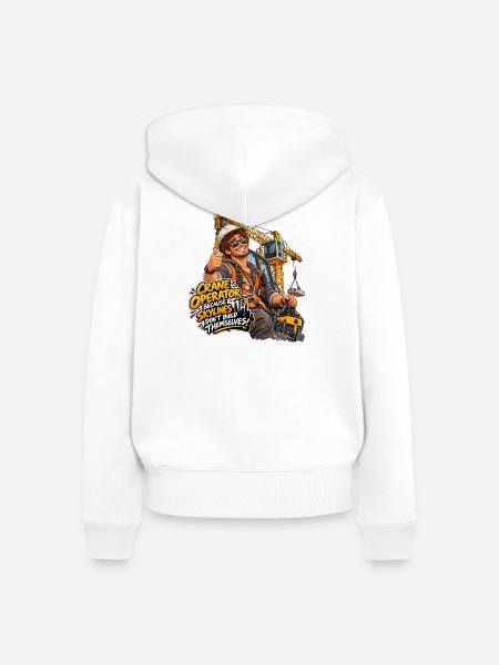 OperatorSkyline Slogan Kran - Frauen Premium Bio Zip Hoodie - Weiß