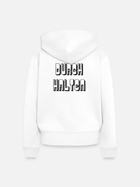 Durchhalten - Spruch - Frauen Premium Bio Zip Hoodie - Weiß