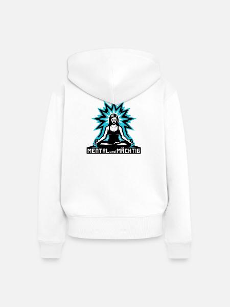 Mental und Mächtig frau - Frauen Premium Bio Zip Hoodie - Weiß