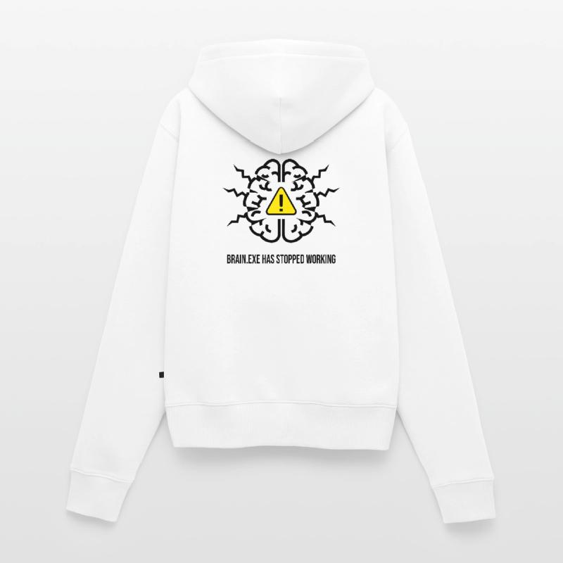 BRAIN.EXE HAS STOPPED WORKING - Brain Failure NO Women's Premium Organic Zip Hoodie