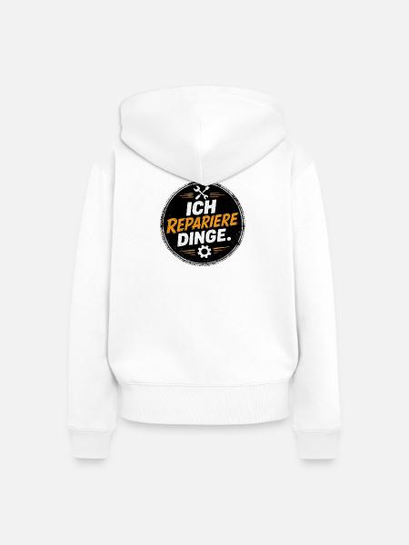 Ich repariere Dinge – Handwerk Spruch - Frauen Premium Bio Zip Hoodie - Weiß