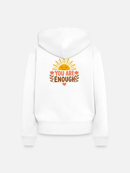 You Are Enough – Selbstwert Affirmation Sonne - Frauen Premium Bio Zip Hoodie - Weiß