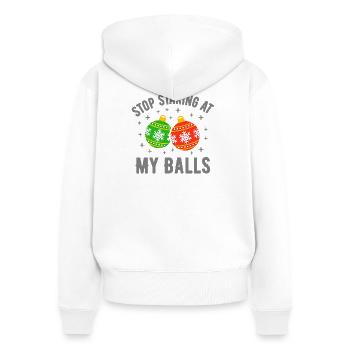 Stop Staring at my Balls - Women's Premium Organic Zip Hoodie - white - Back - AI Model Female 172 light (172cm)