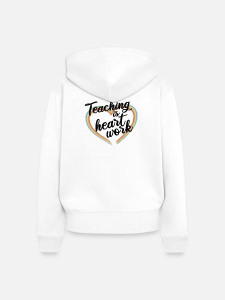 Teaching is heart work - Frauen Premium Bio Zip Hoodie - Weiß