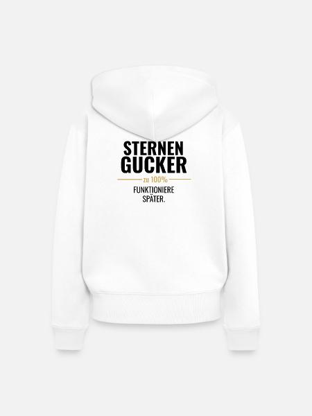 Sternengucker – Zu 100% funktioniere später - Frauen Premium Bio Zip Hoodie - Weiß