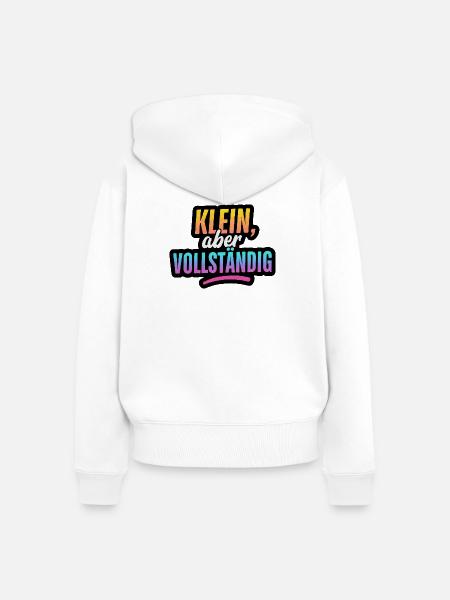 Klein, aber Vollständig - Frauen Premium Bio Zip Hoodie - Weiß