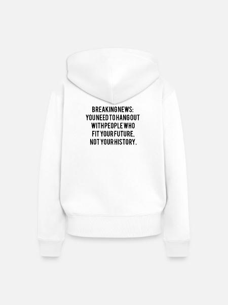 Motivierender Spruch - Frauen Premium Bio Zip Hoodie - Weiß
