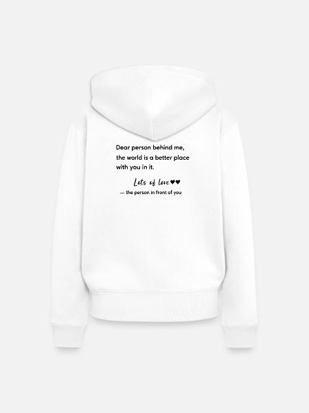 Dear Person Behind Me Freundlichkeitszitat - Frauen Premium Bio Zip Hoodie - Weiß