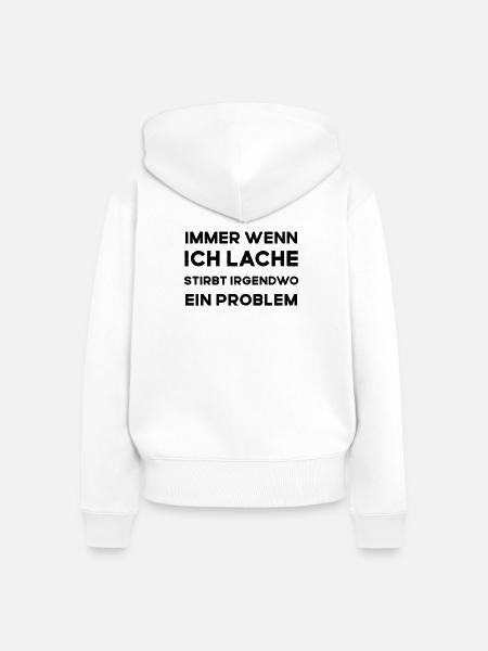 Immer wenn ich Lache... - Frauen Premium Bio Zip Hoodie - Weiß