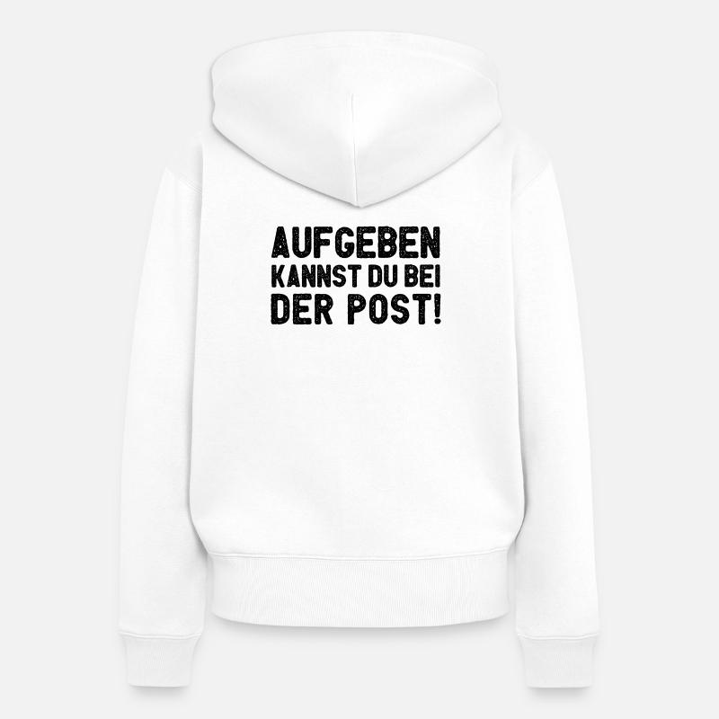 Vous pouvez abandonner à la poste - Sweat à capuche zippé Premium bio Femme - blanc