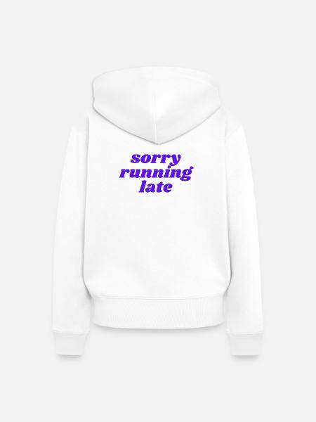 sorry running late - Frauen Premium Bio Zip Hoodie - Weiß