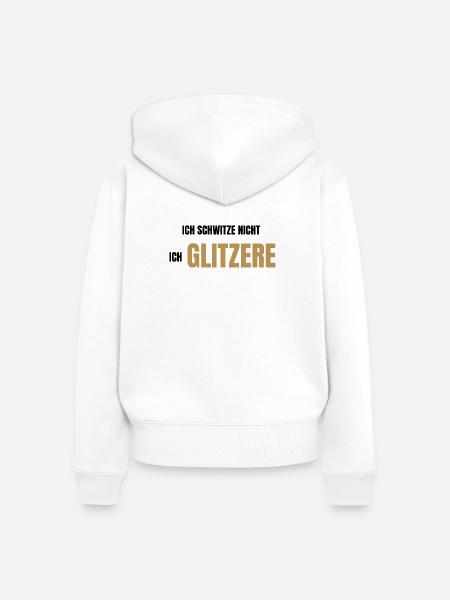 Ich schwitze nicht ich glitzere - Frauen Premium Bio Zip Hoodie - Weiß