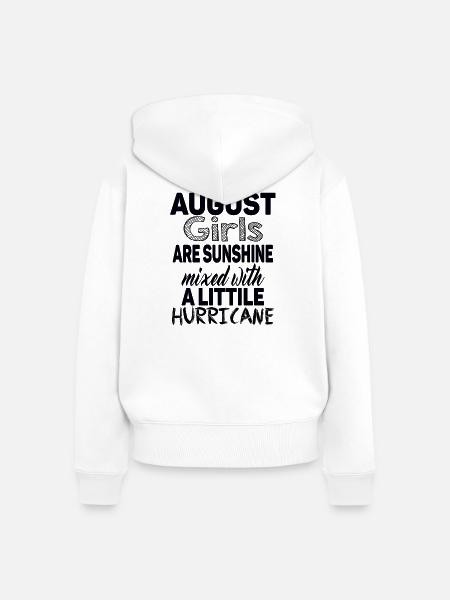 August Mädchen sind Sonnenschein - Frauen Premium Bio Zip Hoodie - Weiß