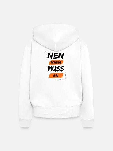 Nen scheiß muss ich - Frauen Premium Bio Zip Hoodie - Weiß