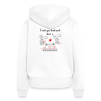 I Wisch You Lived Next Door - Frauen Premium Bio Zip Hoodie - Weiß - Hinten - AI Model Female 172 light (172cm)