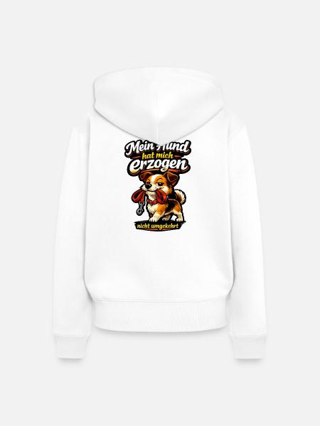 Mein Hund hat mich erzogen - Frauen Premium Bio Zip Hoodie - Weiß