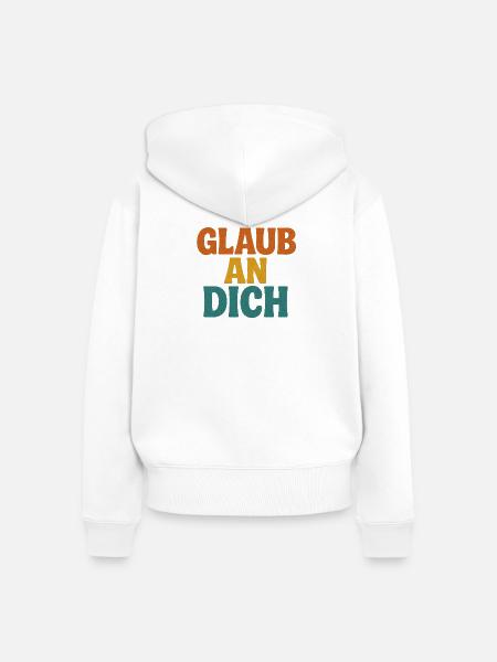 Glaub an Dich - Frauen Premium Bio Zip Hoodie - Weiß