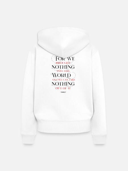 Take Nothing - Frauen Premium Bio Zip Hoodie - Weiß