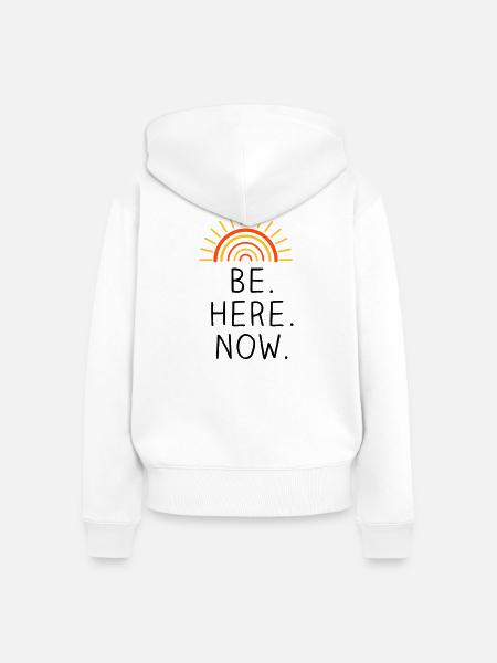 Be Here Now dreifarbig - Frauen Premium Bio Zip Hoodie - Weiß
