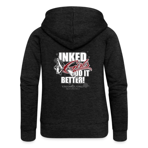 inked girls do it better - Women's Premium Hooded Jacket