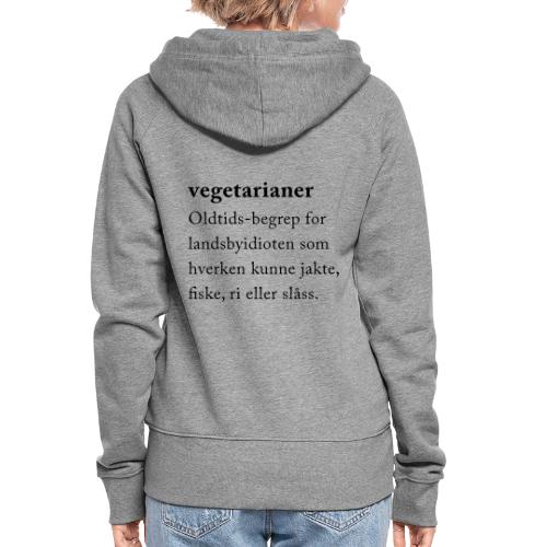 Vegetarianer definisjon - Premium hettejakke for kvinner