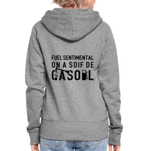 FUEL SENTIMENTAL, ON A SOIF DE GASOIL ! flex - Veste à capuche Premium Femme