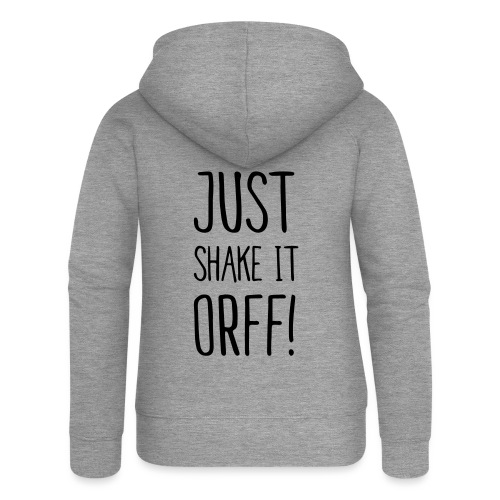 Just Shake It Orff - Frauen Premium Kapuzenjacke