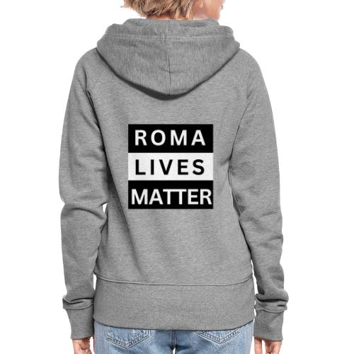 Roma Lives Matter - Frauen Premium Kapuzenjacke