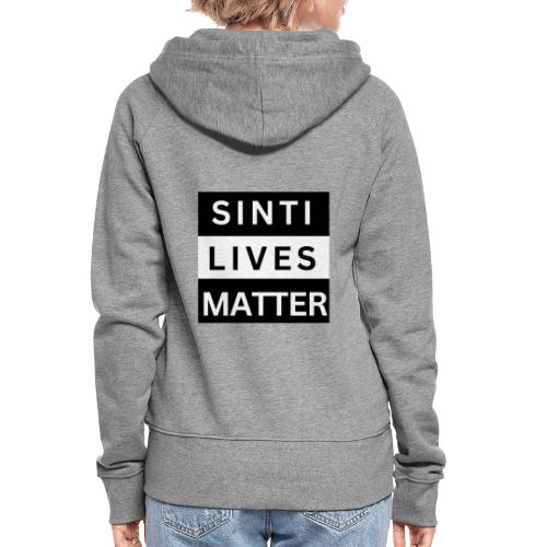 Sinti Lives Matter - Frauen Premium Kapuzenjacke