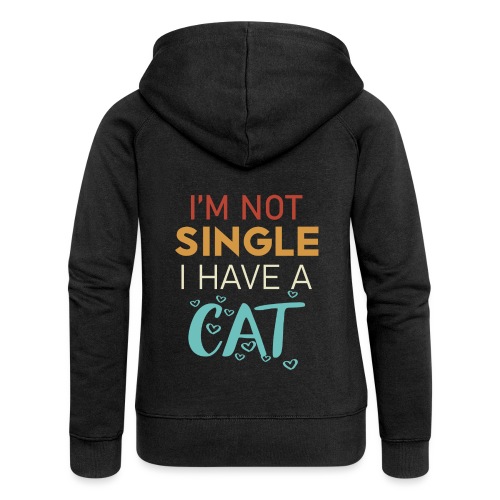 I'm not single i have a cat - Frauen Premium Kapuzenjacke
