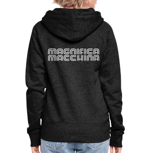 Magnifica Macchina - female - Frauen Premium Kapuzenjacke