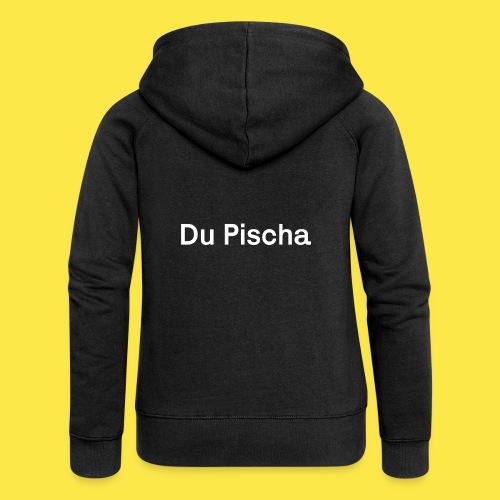 Du Pischa - Women's Premium Hooded Jacket