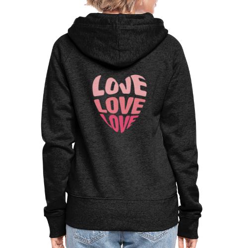 LOVE LOVE LOVE - Frauen Premium Kapuzenjacke