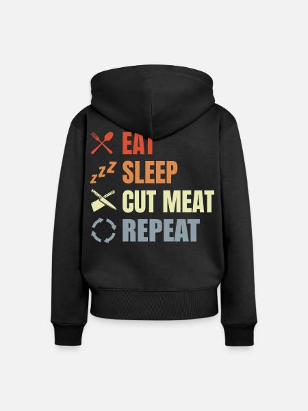 Eat Sleep Cut Meat Repeat - Frauen Premium Bio Zip Hoodie - Schwarz