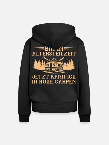 Bin in Altersteilzeit - Wohnwagen Camping Frührent - Frauen Premium Bio Zip Hoodie - Schwarz
