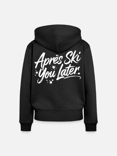 Après Ski you later - Frauen Premium Bio Zip Hoodie - Schwarz